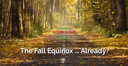 The Fall Equinox ... Already?